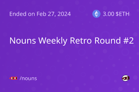 Nouns Weekly Retro Round #2 on Rounds.wtf